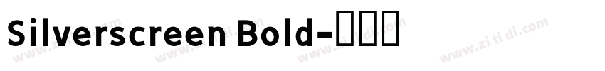 Silverscreen Bold字体转换